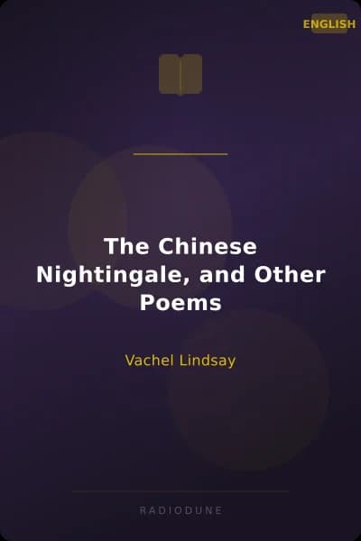 The Chinese Nightingale, and Other Poems