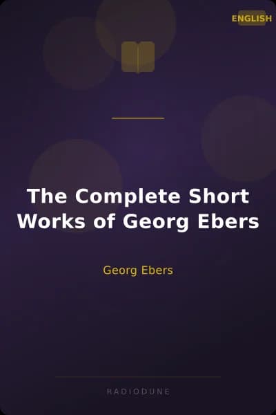 The Complete Short Works of Georg Ebers