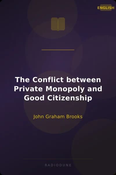 The Conflict between Private Monopoly and Good Citizenship