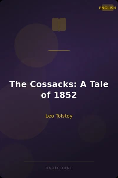 The Cossacks: A Tale of 1852