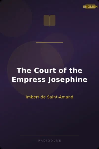 The Court of the Empress Josephine