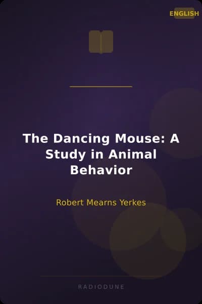 The Dancing Mouse: A Study in Animal Behavior