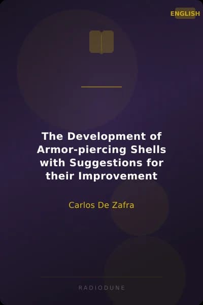The Development of Armor-piercing Shells with Suggestions for their Improvement
