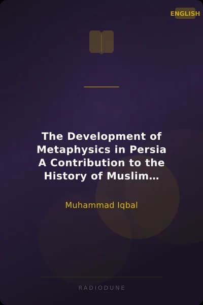 The Development of Metaphysics in Persia A Contribution to the History of Muslim Philosophy