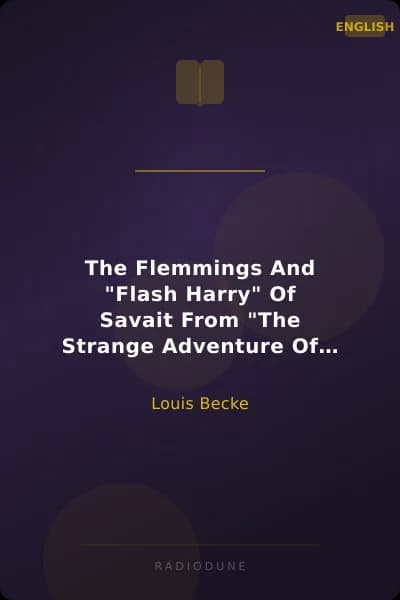 The Flemmings And "Flash Harry" Of Savait From "The Strange Adventure Of James Shervinton and Other Stories" - 1902