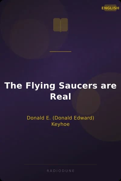 The Flying Saucers are Real