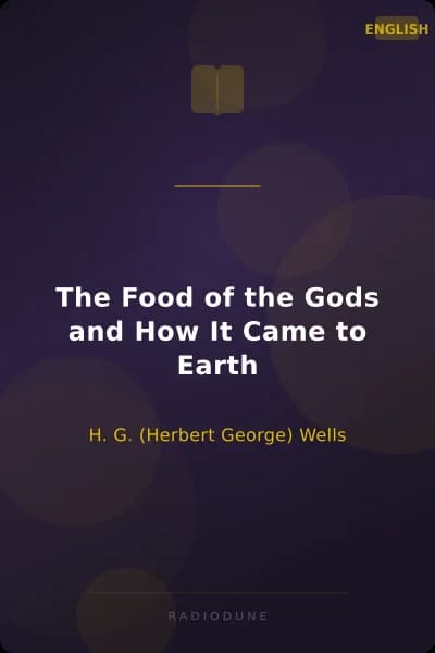 The Food of the Gods and How It Came to Earth