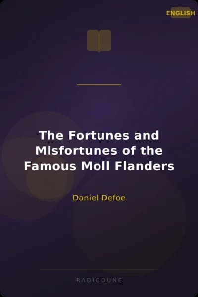 The Fortunes and Misfortunes of the Famous Moll Flanders
