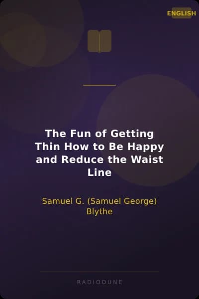 The Fun of Getting Thin How to Be Happy and Reduce the Waist Line