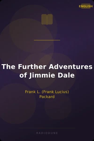 The Further Adventures of Jimmie Dale
