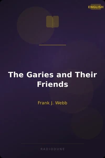 The Garies and Their Friends