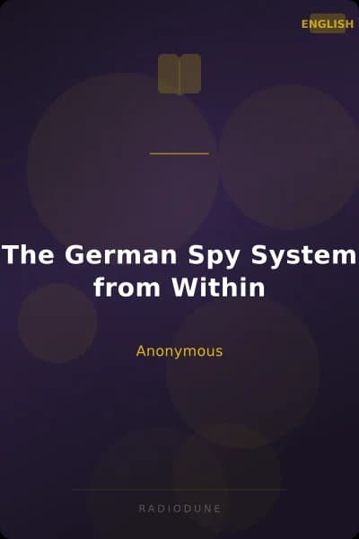 The German Spy System from Within