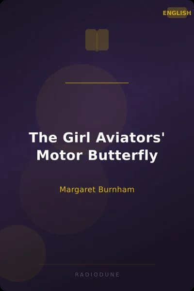 The Girl Aviators' Motor Butterfly