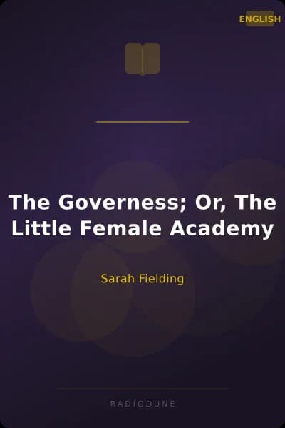 The Governess; Or, The Little Female Academy