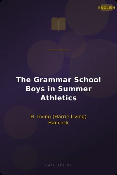 The Grammar School Boys in Summer Athletics