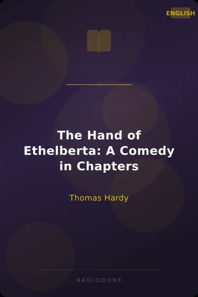 The Hand of Ethelberta: A Comedy in Chapters