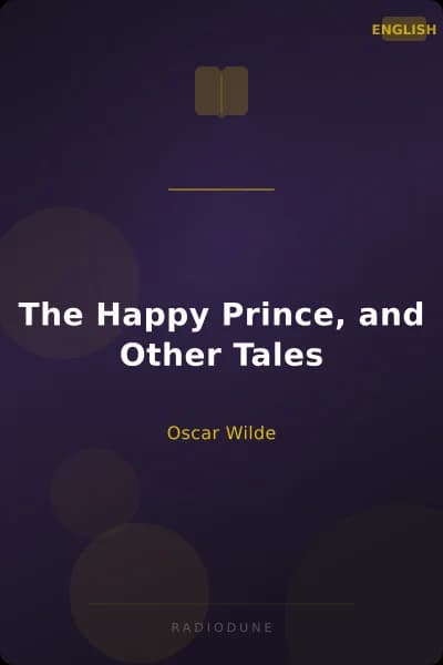 The Happy Prince, and Other Tales