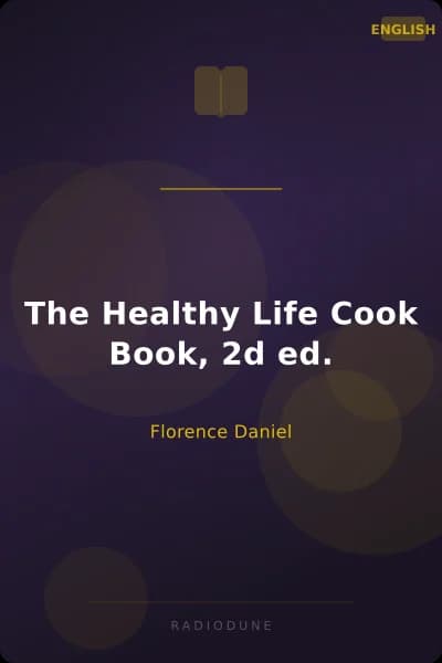 The Healthy Life Cook Book, 2d ed.