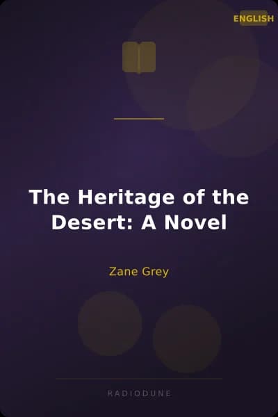 The Heritage of the Desert: A Novel