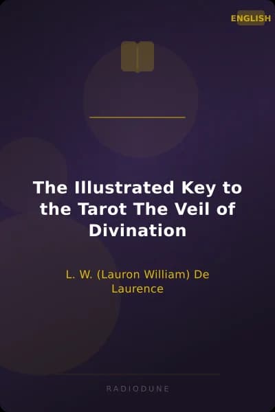 The Illustrated Key to the Tarot The Veil of Divination