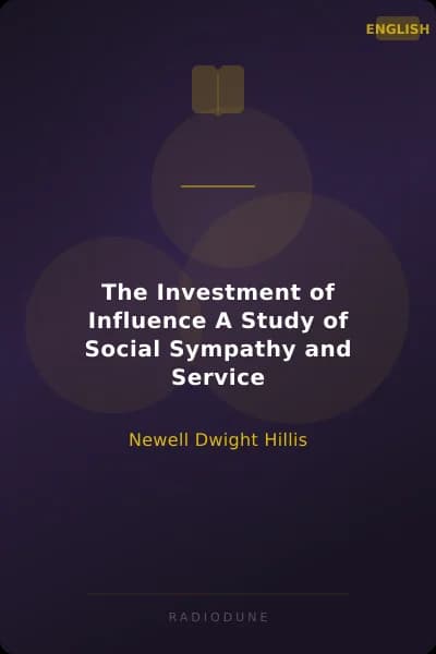 The Investment of Influence A Study of Social Sympathy and Service