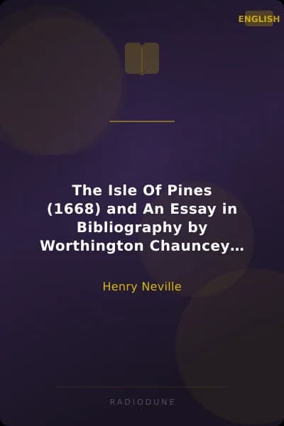 The Isle Of Pines (1668) and An Essay in Bibliography by Worthington Chauncey Ford