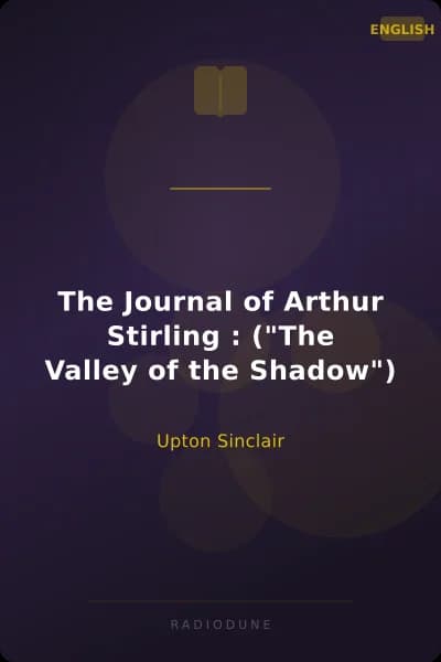 The Journal of Arthur Stirling : ("The Valley of the Shadow")