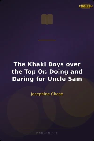The Khaki Boys over the Top Or, Doing and Daring for Uncle Sam