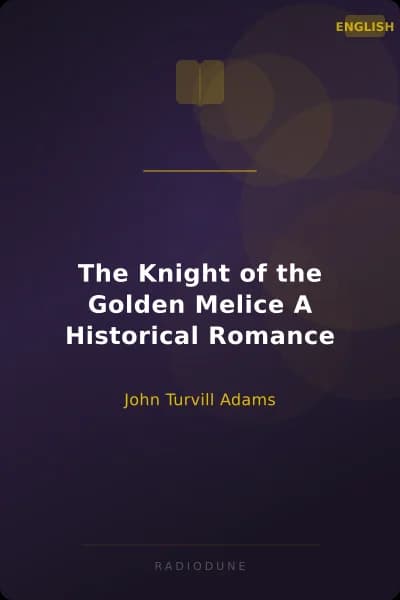 The Knight of the Golden Melice A Historical Romance