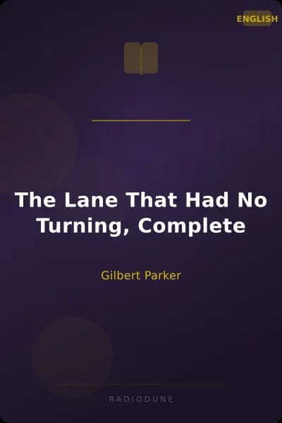 The Lane That Had No Turning, Complete