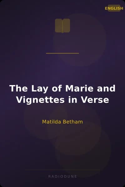 The Lay of Marie and Vignettes in Verse