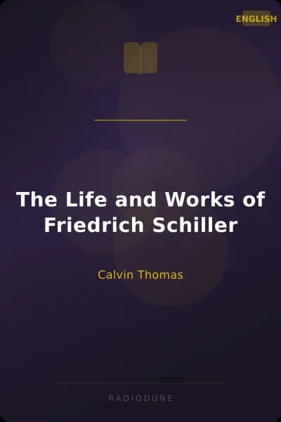 The Life and Works of Friedrich Schiller