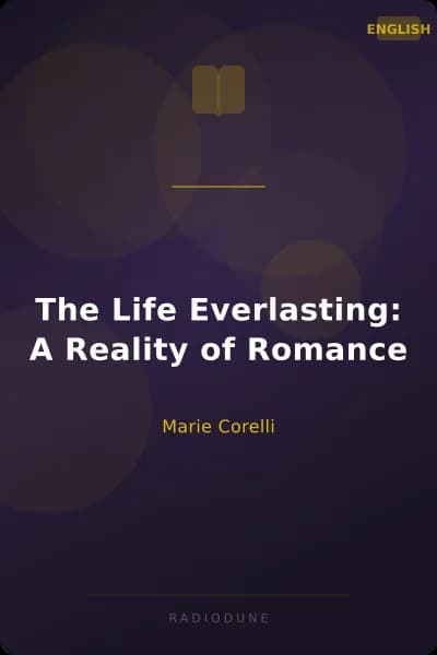 The Life Everlasting: A Reality of Romance