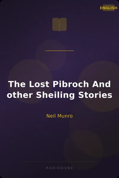 The Lost Pibroch And other Sheiling Stories