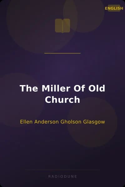 The Miller Of Old Church