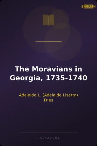 The Moravians in Georgia, 1735-1740