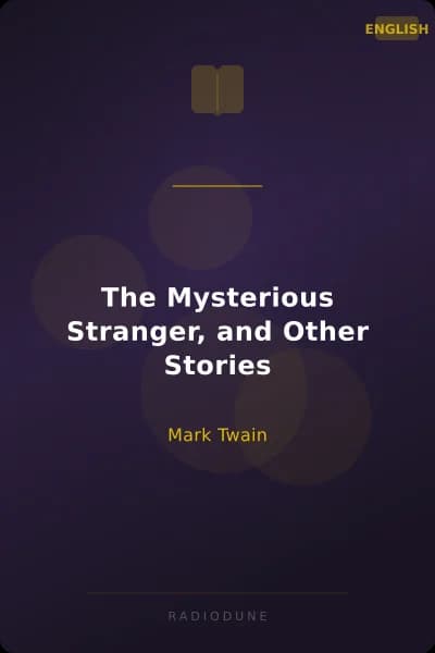 The Mysterious Stranger, and Other Stories
