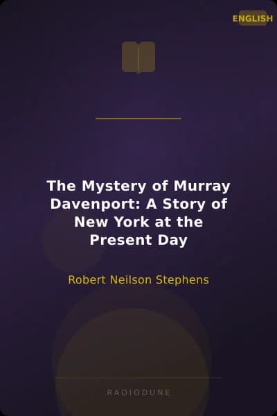 The Mystery of Murray Davenport: A Story of New York at the Present Day