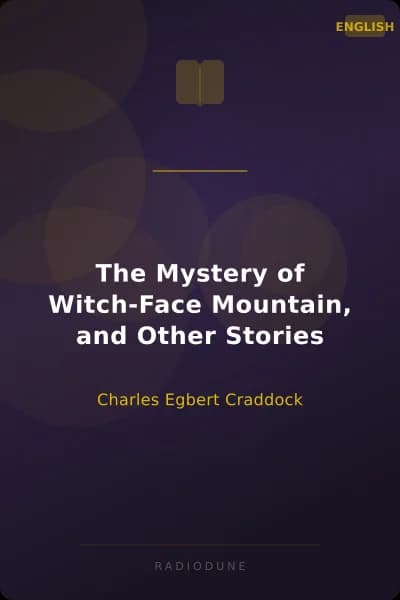 The Mystery of Witch-Face Mountain, and Other Stories