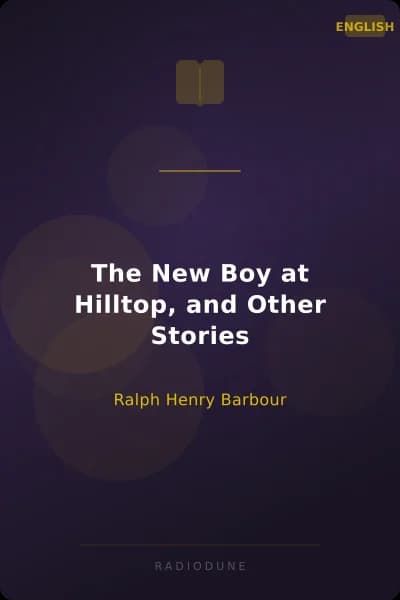 The New Boy at Hilltop, and Other Stories