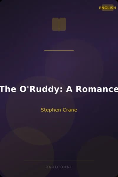The O'Ruddy: A Romance