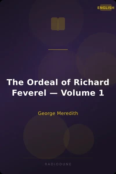 The Ordeal of Richard Feverel — Volume 1