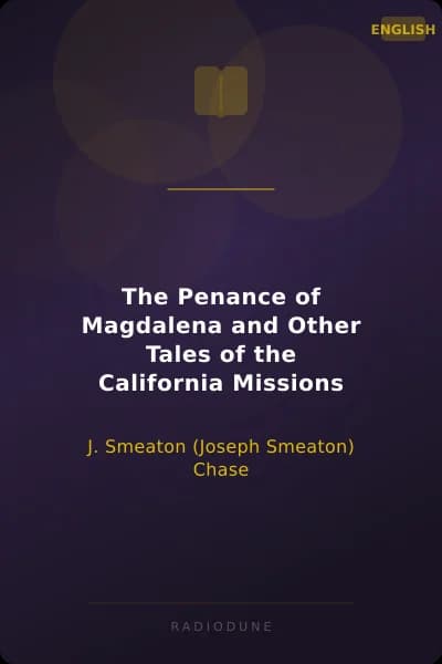 The Penance of Magdalena and Other Tales of the California Missions