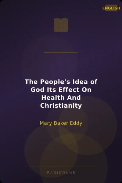 The People's Idea of God Its Effect On Health And Christianity