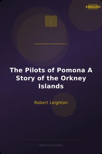 The Pilots of Pomona A Story of the Orkney Islands