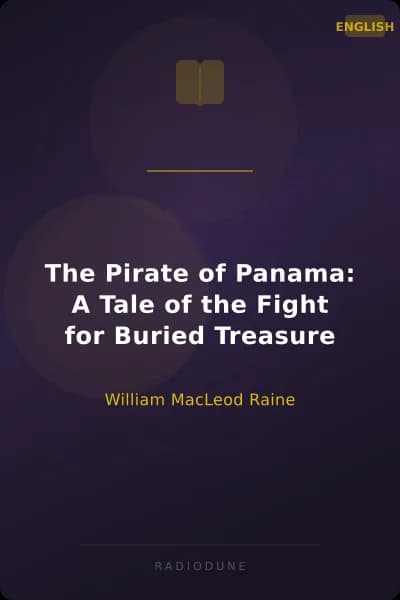 The Pirate of Panama: A Tale of the Fight for Buried Treasure