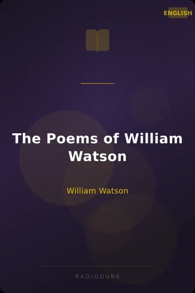 The Poems of William Watson
