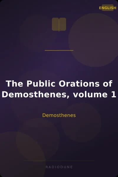 The Public Orations of Demosthenes, volume 1