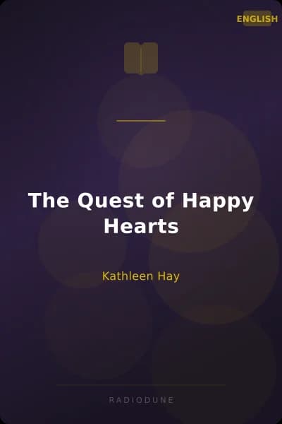 The Quest of Happy Hearts