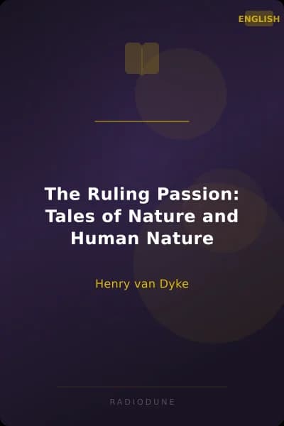 The Ruling Passion: Tales of Nature and Human Nature